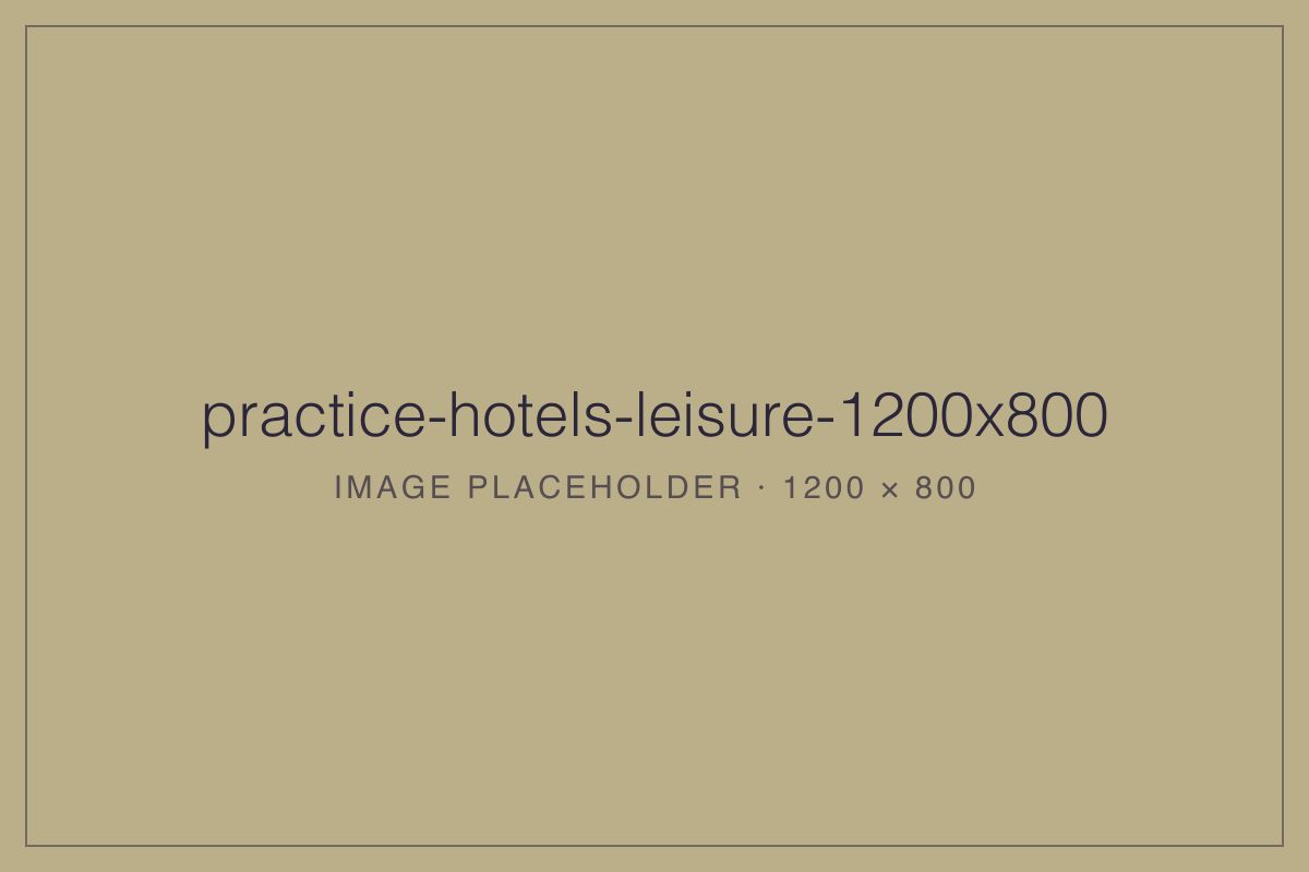 Practice Hotels Leisure (1200×800 placeholder)
